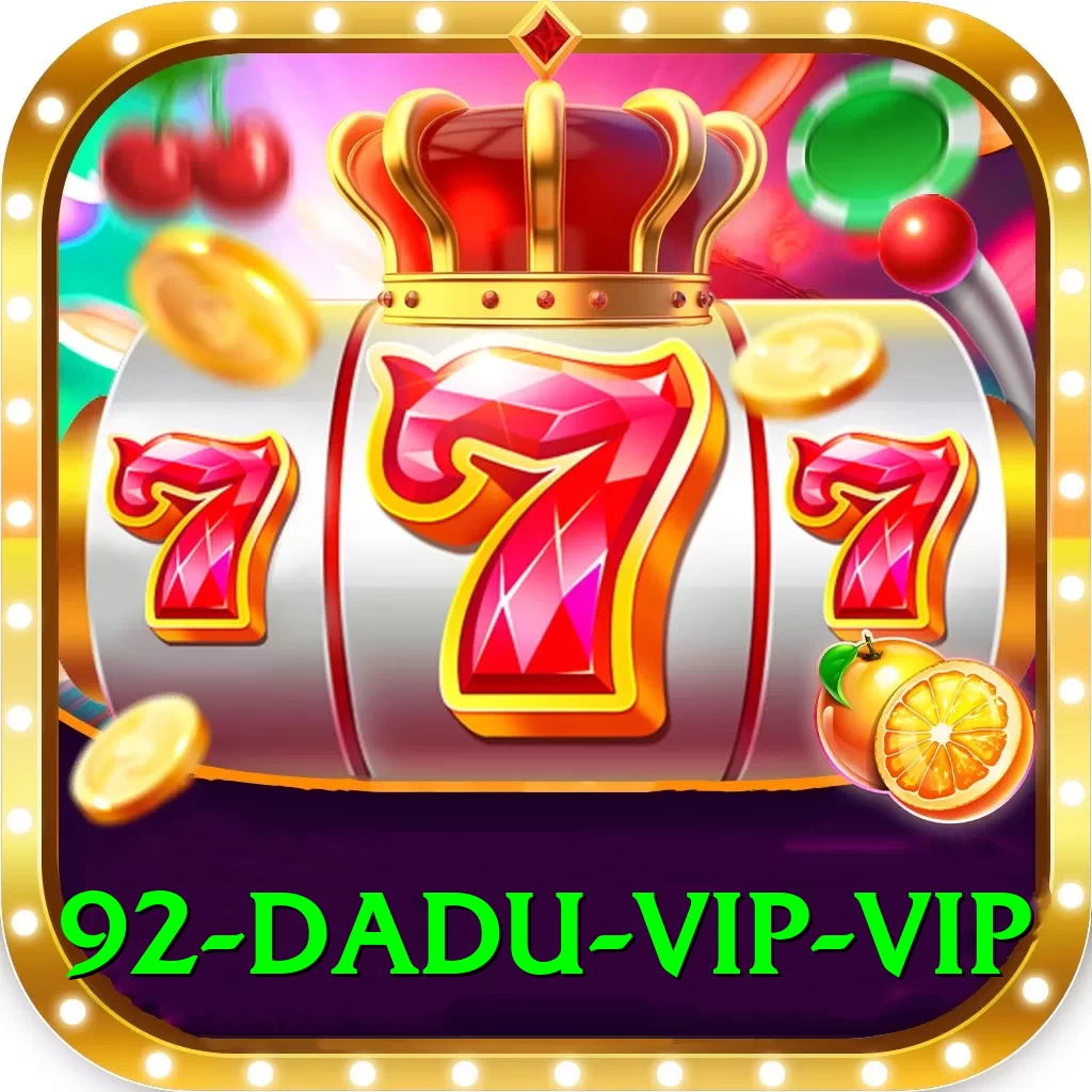 92 DADU - VIP VIP - 2